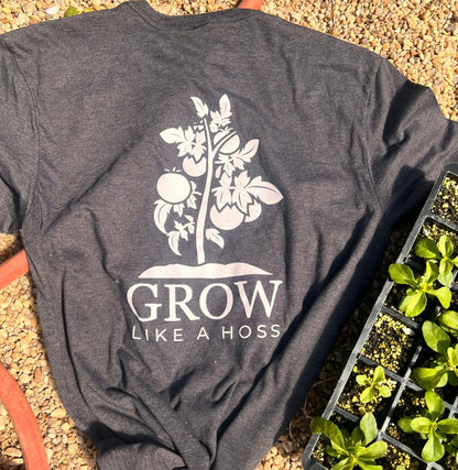  Grow Like A Hoss Shirt