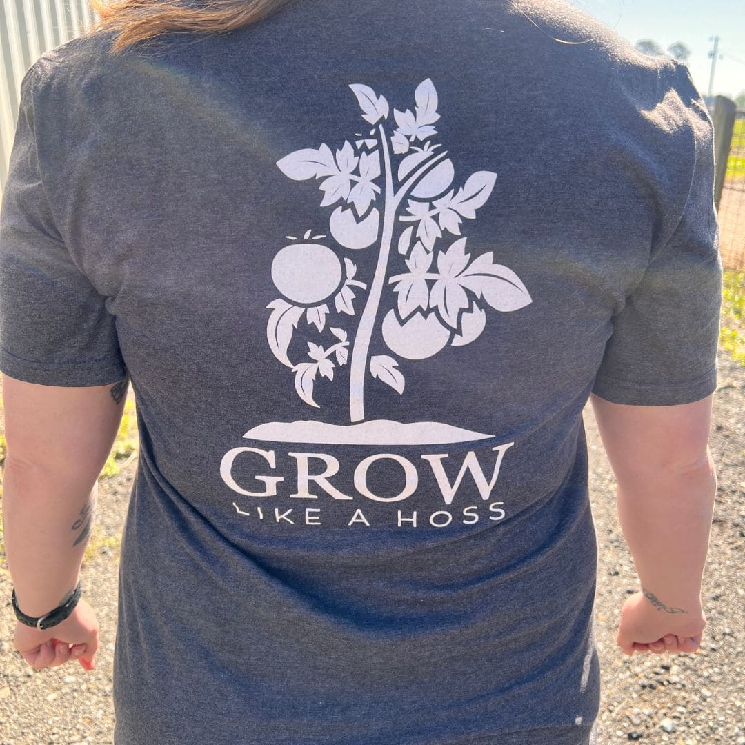  Grow Like A Hoss Shirt