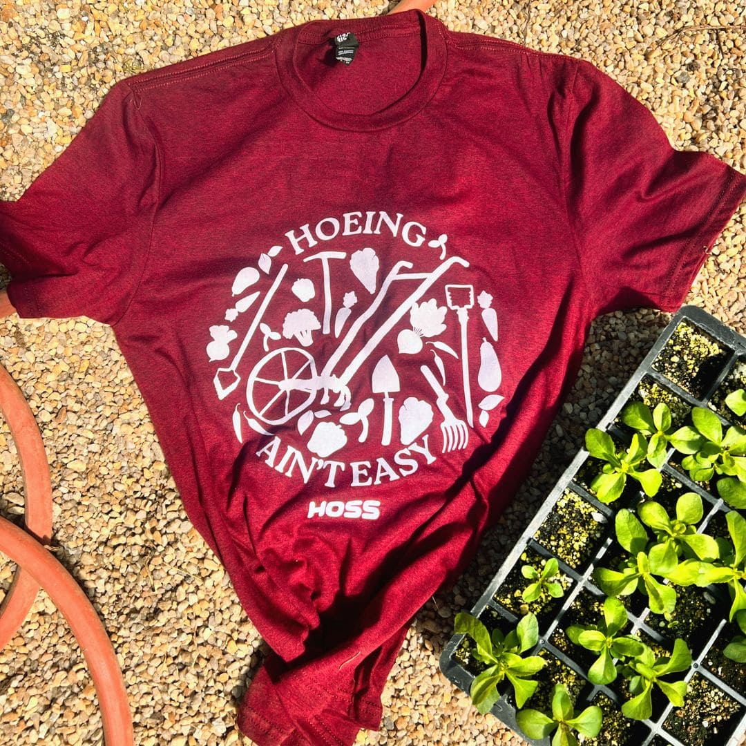  Hoeing Ain't Easy Shirt