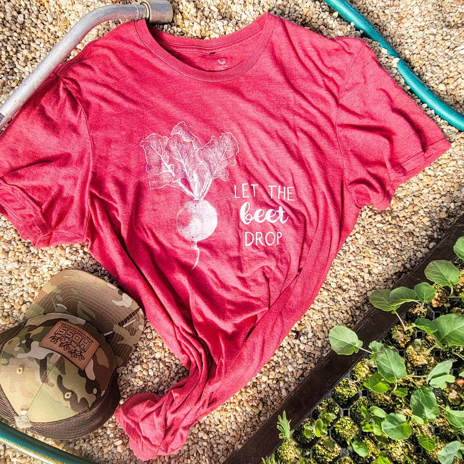  Let The Beet Drop Shirt